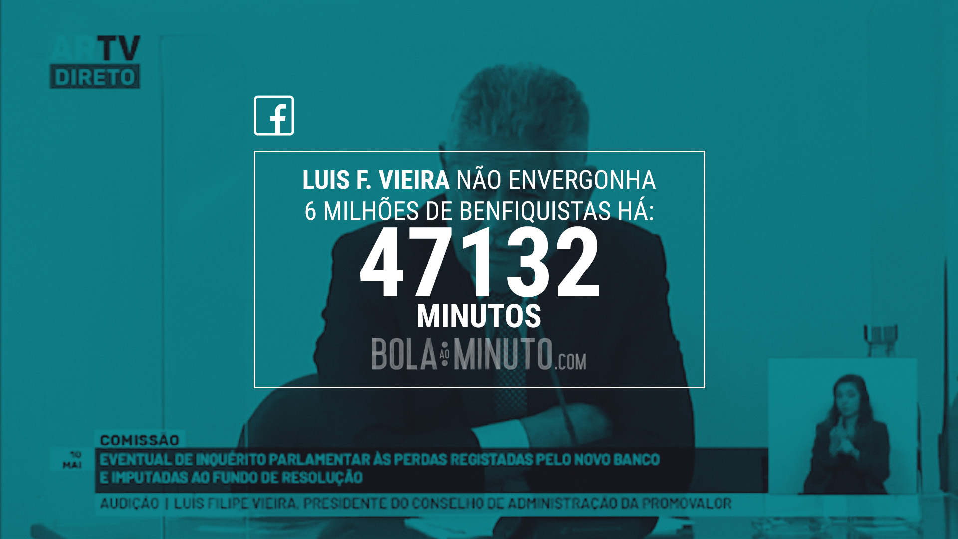 Cartão para partilhar no Facebook sobre fundo azul-petróleo: «Luís F. Vieira não envergonha 6 milhões de benfiquistas há: 47132 minutos»
