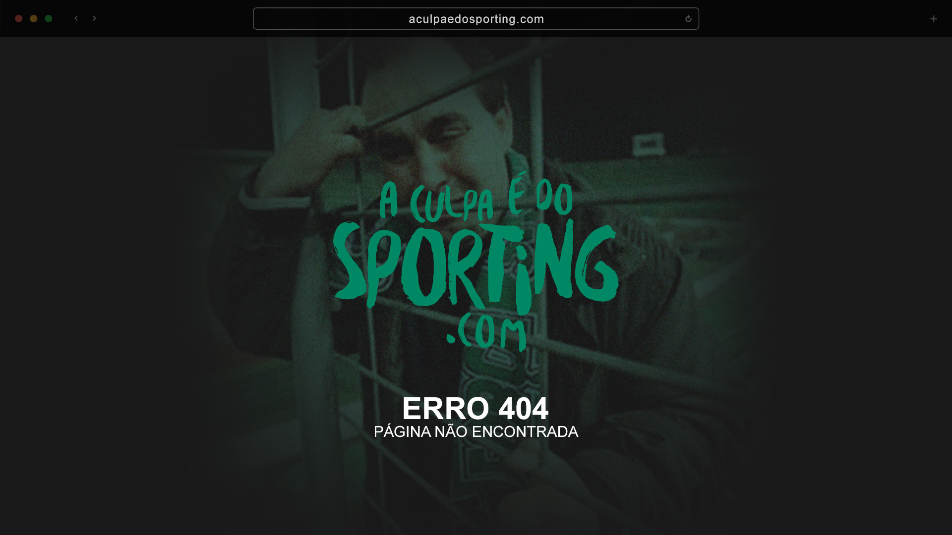 Página de erro 404 do site aculpaedosporting.com, com o logótipo verde «A culpa é do Sporting.com» sobre uma fotografia de um adepto